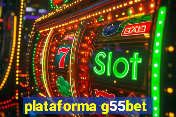 plataforma g55bet